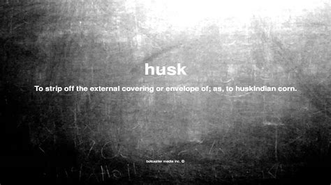 what does de husk mean.